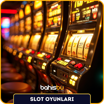 Bahisbu Slot Oyunları - Büyük Kazanç Şansı